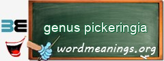 WordMeaning blackboard for genus pickeringia